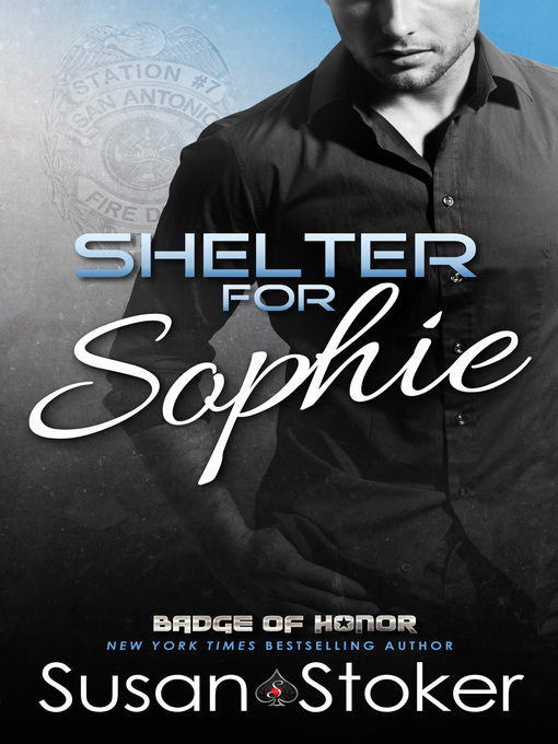 Title details for Shelter for Sophie by Susan Stoker - Available